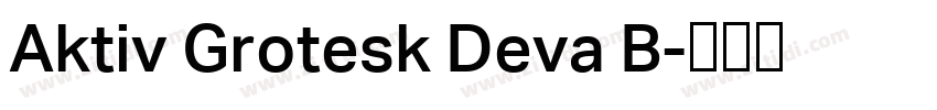 Aktiv Grotesk Deva B字体转换 Aktiv Grotesk Deva B字体转换